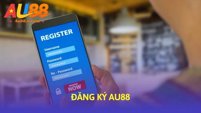 Đăng ký Au88 - Nhận Ngay 3.000.000 VNĐ & Hướng Dẫn An Toàn